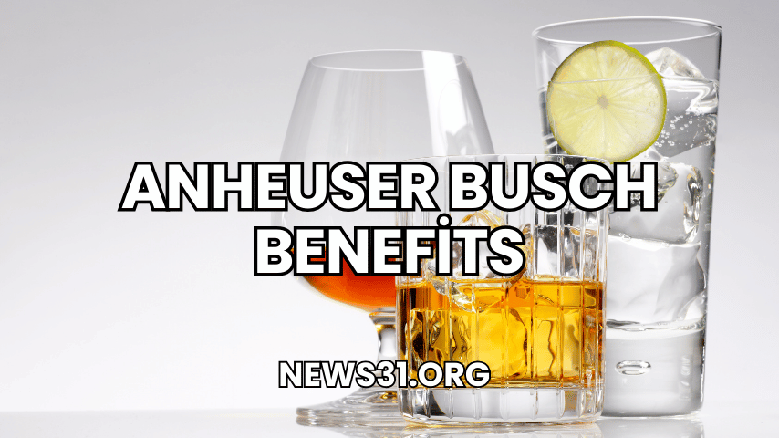 Anheuser Busch Benefits