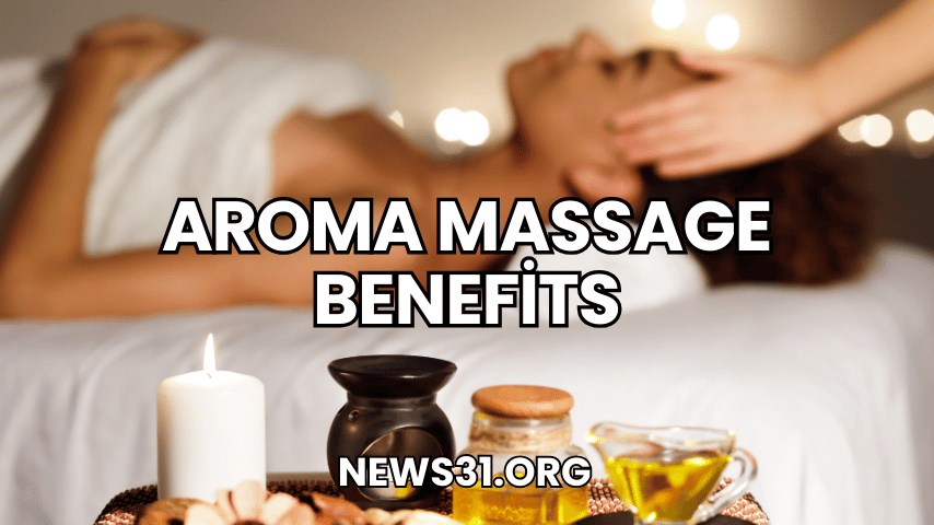 Aroma Massage Benefits