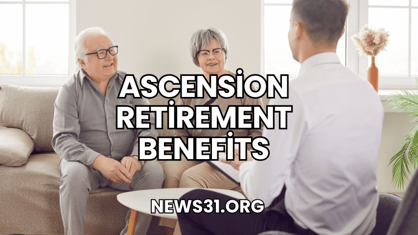 Ascension Retirement Benefits