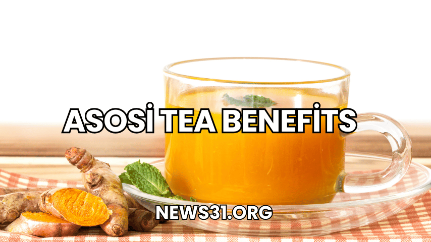 Asosi Tea Benefits