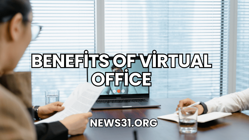 Benefits Of Virtual Office