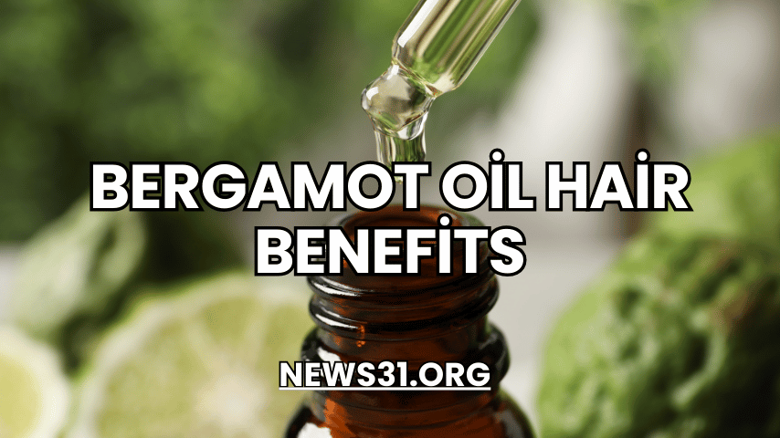 Bergamot Oil Hair Benefits