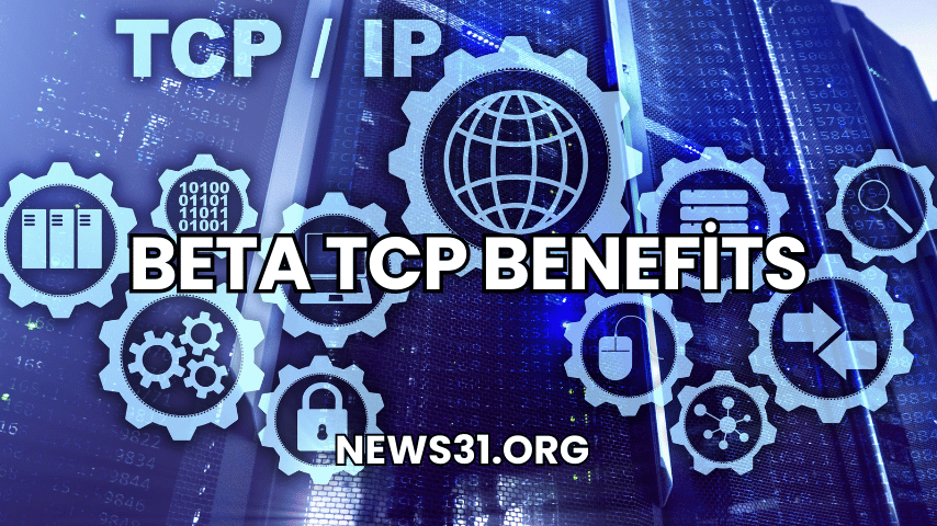 Beta TCP Benefits