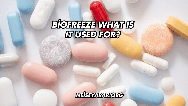 Biofreeze What Is It Used For?