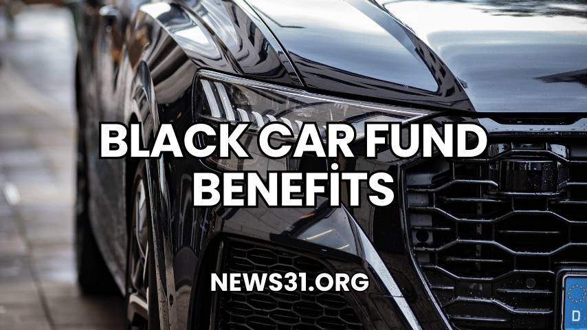 Black Car Fund Benefits