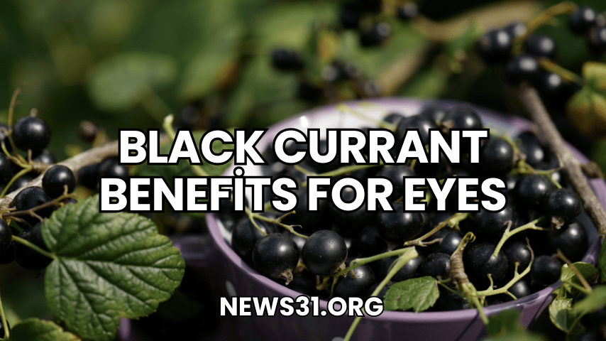 Black Currant Benefits for Eyes