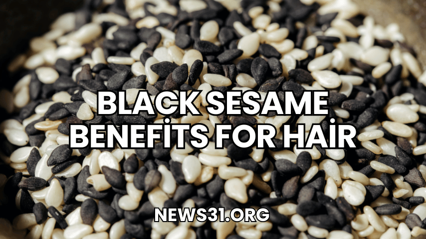 ​Black Sesame Benefits for Hair