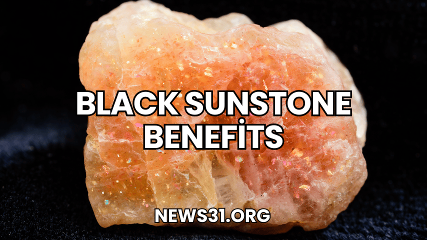 Black Sunstone Benefits