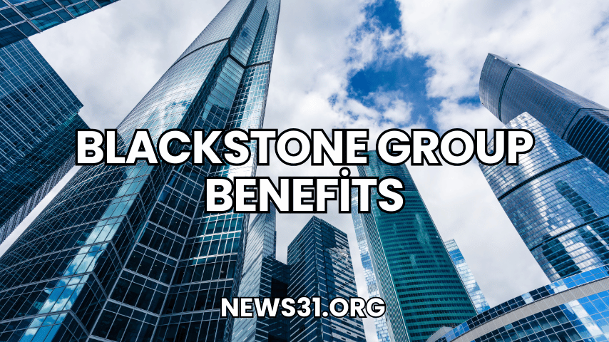 Blackstone Group Benefits