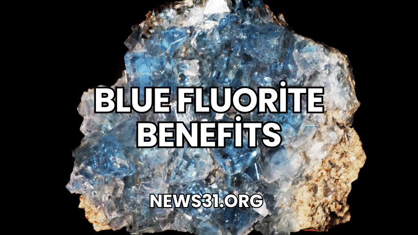 Blue Fluorite Benefits