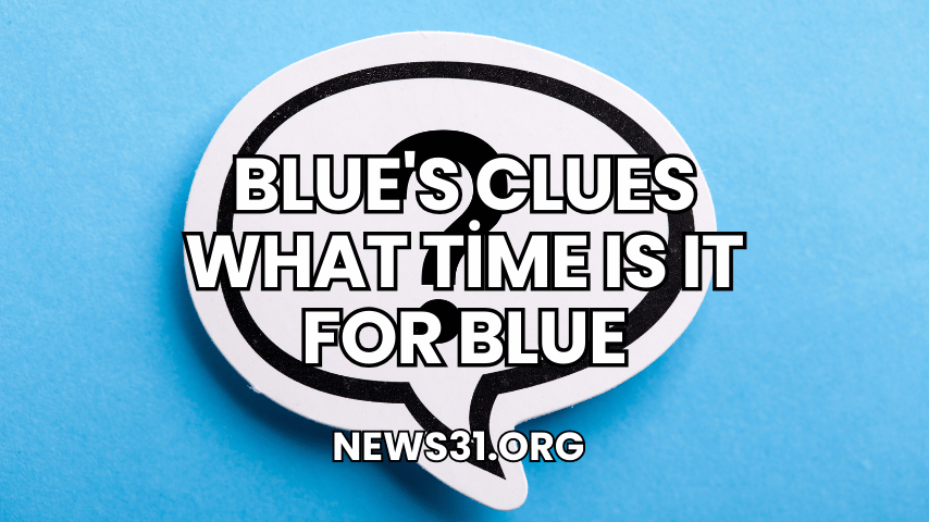 Blue's Clues What Time Is It for Blue