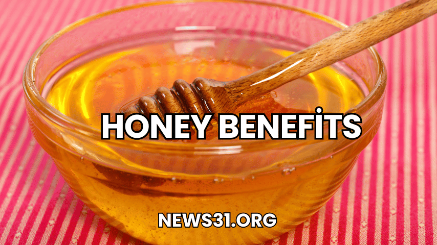 Honey Benefits