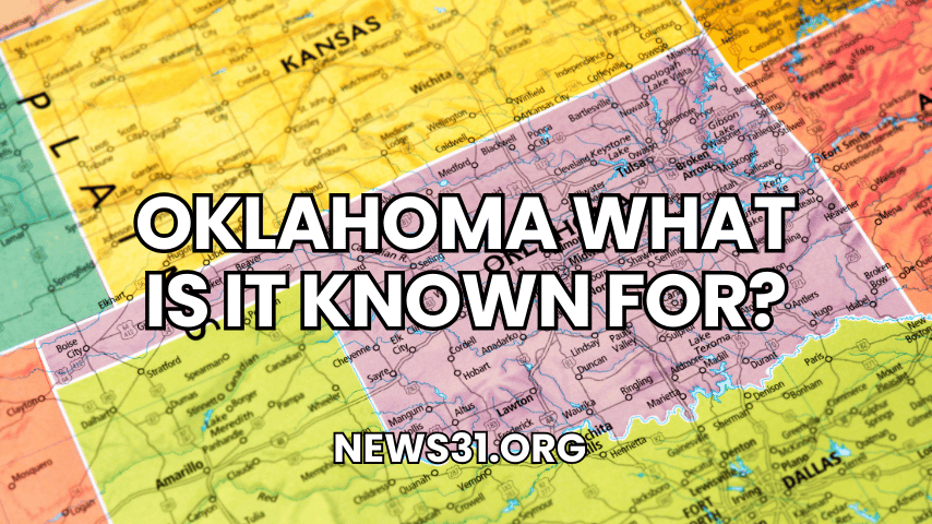 Oklahoma What Is It Known For?