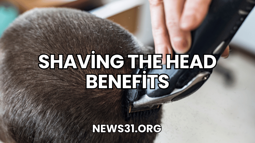 Shaving the Head Benefits