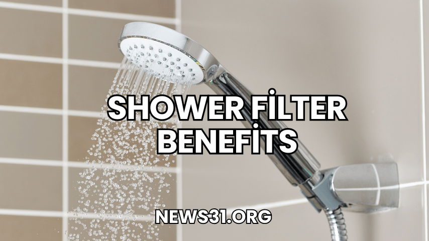 Shower Filter Benefits