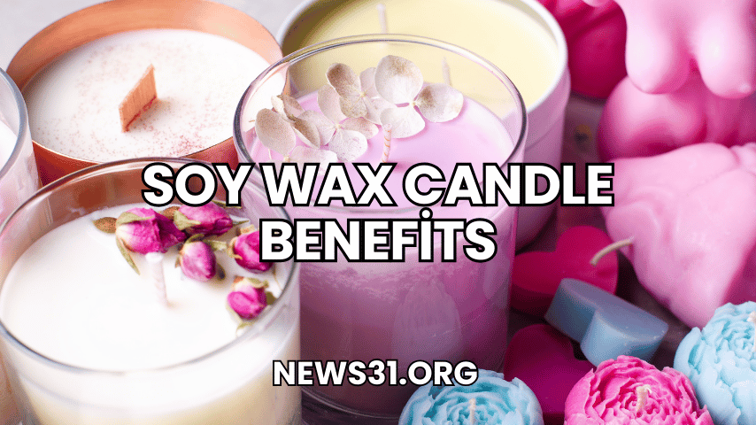 Soy Wax Candle Benefits