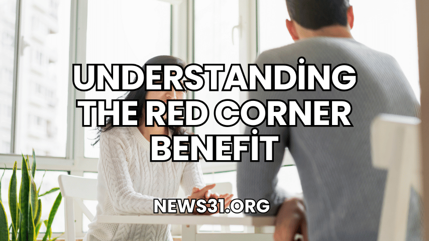 Understanding the Red Corner Benefit