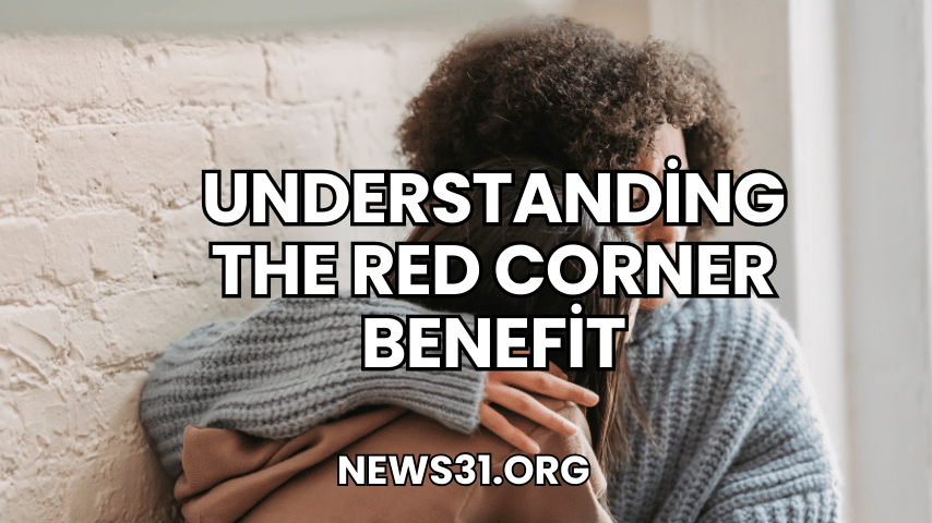 Understanding the Red Corner Benefit