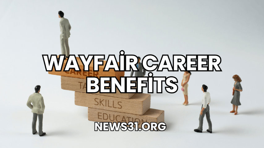 Wayfair Career Benefits