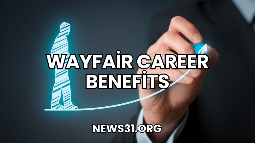 Wayfair Career Benefits