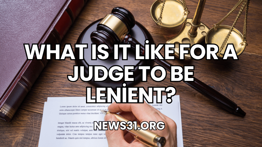 What Is It Like for a Judge to Be Lenient?