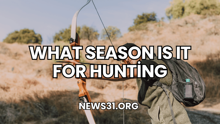 What Season Is It for Hunting