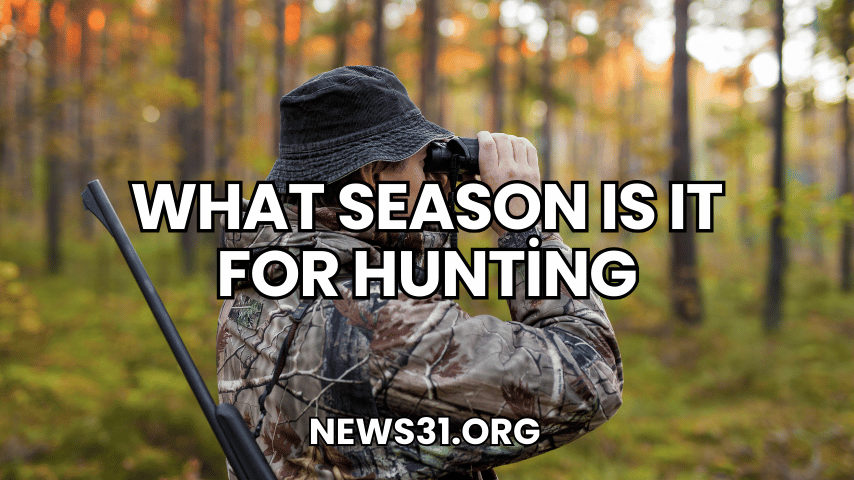 What Season Is It for Hunting