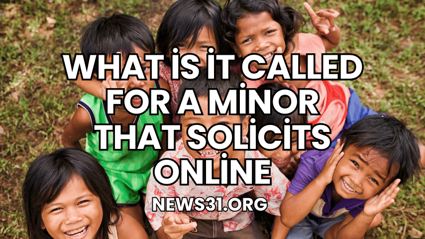 what is it called for a minor that solicits online